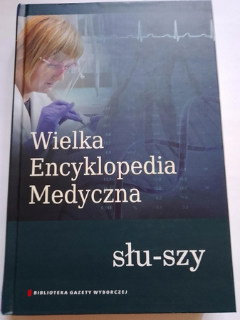 WIELKA ENCYKLOPEDIA MEDYCZNA TOM 17 i 18 Praca zbiorowa