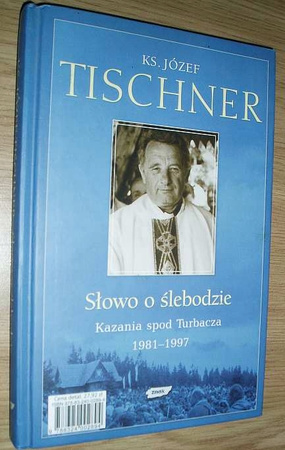 Słowo o ślebodzie Kazania spod Turbacza JzefTischner