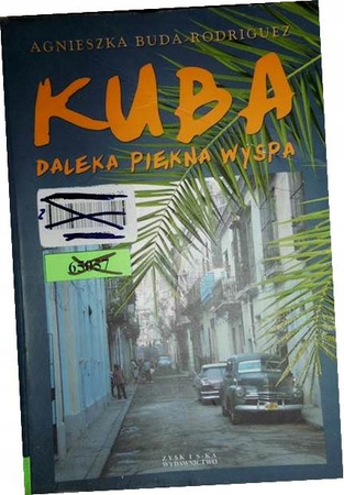 Kuba daleka piękna wyspa AgnieszkaBuda-Rodriguez