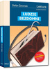Ludzie bezdomni. Wydanie z opracowaniem
