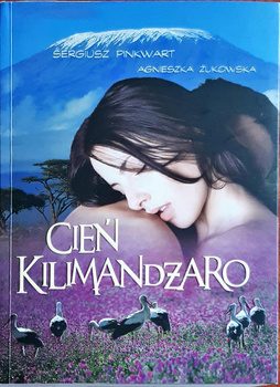 Cień Kilimandżaro Agnieszka Żukowska, Sergiusz Pinkwart