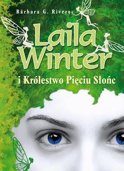 Laila Winter i Królestwo Pięciu Słońc Barbara G. Rivero
