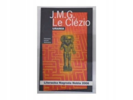 Urania J M G Le Clézio, Przełożyła Zofia Kozimor