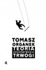 Teoria opanowywania trwogi Tomasz Organek