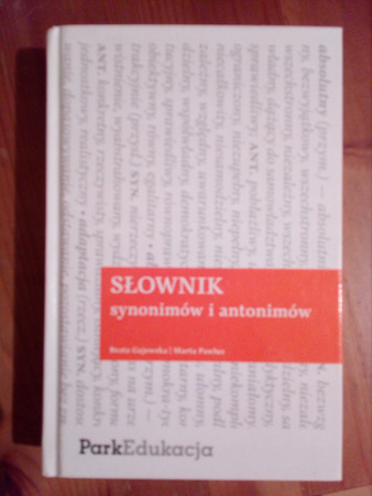 Słownik synonimów i antonimów Beata Gajewska