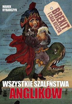 Wszystkie Szaleństwa Anglików Marek Rybarczyk