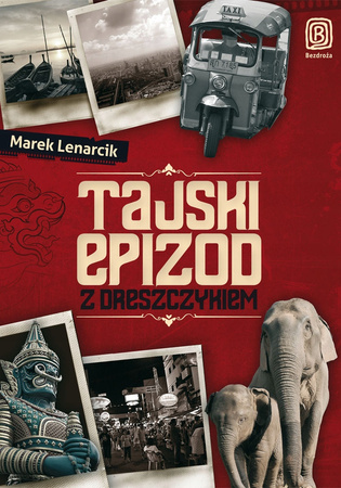 Tajski epizod z dreszczykiem Marek Lenarcik