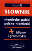 Słownik niemiecko-polski, polsko-niemiecki. Idiomy i gramatyka Harald G