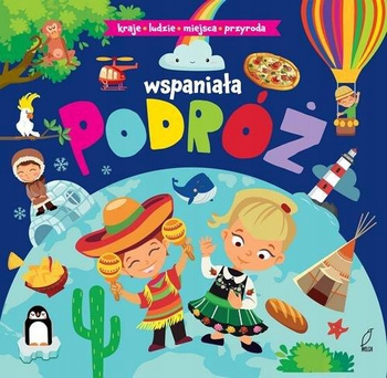 Wspaniała podróż Praca zbiorowa