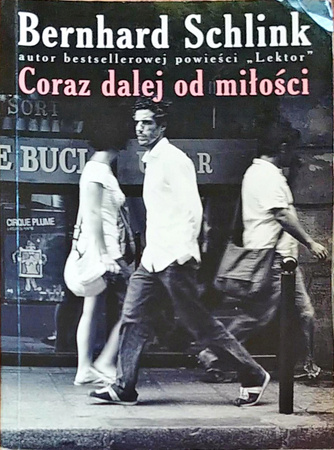Coraz dalej od miłości Bernhard Schlink
