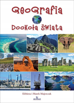 Geografia dookoła świata Elżbieta Majerczak, Marek Majerczak