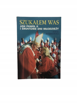 Szukałem was Jan Paweł II i Paweł Zuchniewicz