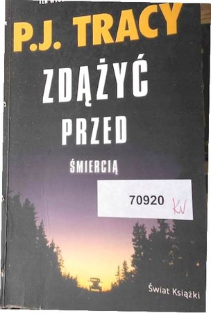Zdążyć przed śmiercią P.J.Tracy