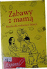 Zabawy z mamą