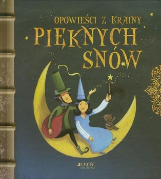 Opowieści z krainy Pięknych Snów Praca zbiorowa