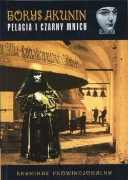 Kryminał prowincjonalny. Tom 2. Pelagia i czarny mnich