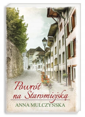 Powrót na Staromiejską Anna Mulczyńska
