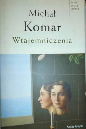 Wtajemniczenia Michał Komar