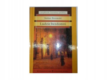 Ludzie bezdomni Stefan Żeromski