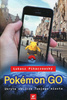 Pokemon GO. Ukryte oblicze Twojego miasta Łukasz Pikaczowsky
