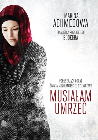 Musiałam umrzeć Marina Achmedowa
