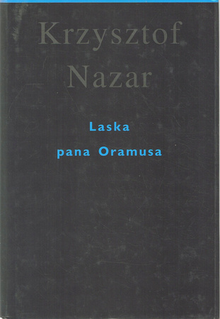 Laska pana Oramusa Krzysztof Nazar