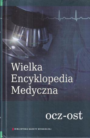 WIELKA ENCYKLOPEDIA MEDYCZNA TOM 14 OCZ-OST Praca zbiorowa
