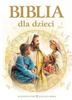 Biblia dla dzieci Anna Wojciechowska