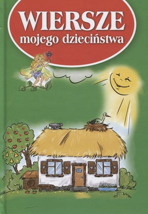 Wiersze mojego dzieciństwa
