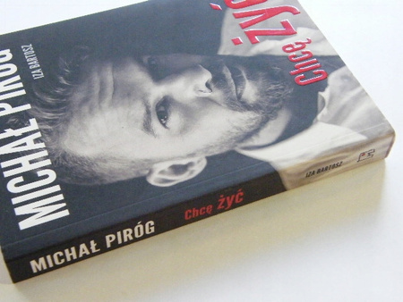 Chcę żyć Iza Bartosz, Michał Piróg