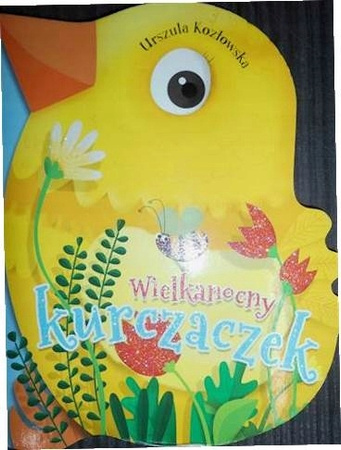Wielkanocny kurczaczek Ilona Brydak, Urszula Kozłowska