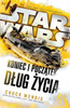 Star Wars. Koniec i początek. Dług życia. Tom 2