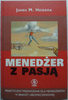 Menedżer z pasją James M. Heidema