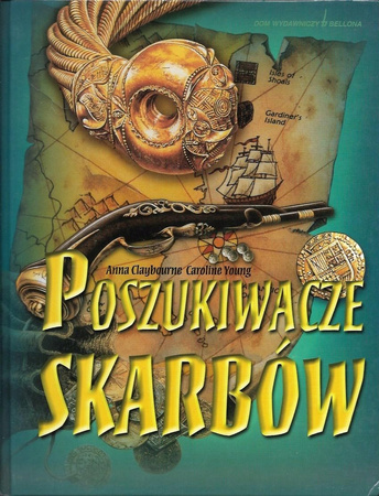 Poszukiwacze skarbów Anna Claybourne, Caroline Young
