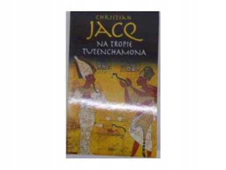 Na tropie Tutenchamona Christian Jacq