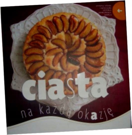 Ciasta na każdą okazję Monika Jankowska-Kapica