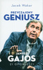 KSIĄŻKA PRZYCZAJONY GENIUSZ JANUSZ GAJOS JACEK WAKAR