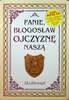 Panie błogosław Ojczyznę naszą. Modlitewnik + CD