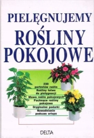 Pielęgnujemy rośliny pokojowe