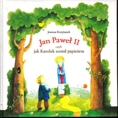 Jan Paweł II, czyli jak Karolek został papieżem