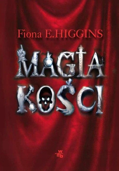 Magia kości Fiona E. Higgins