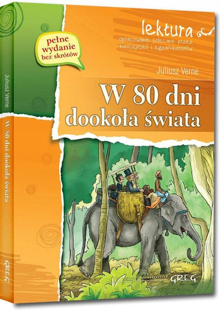 W 80 dni dookoła świata z opracowaniem i streszczeniem Juliusz Verne