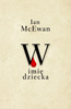 W imię dziecka Ian McEwan