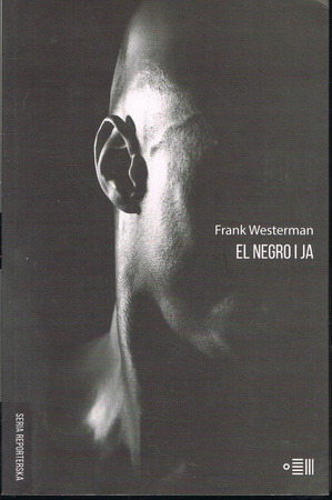 El Negro i ja Frank Wasterman