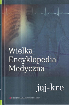 WIELKA ENCYKLOPEDIA MEDYCZNA TOM 9 JAJ-KRE Praca zbiorowa