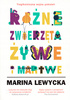 Różne zwierzęta żywe i martwe Marina Lewycka