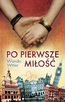 Po pierwsze miłość Wanda Witter