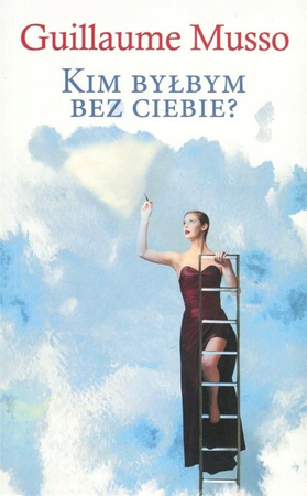 Kim byłbym bez ciebie? Guillaume Musso
