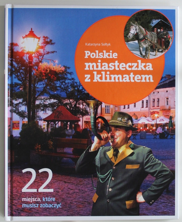 Polskie miasteczka z klimatem Katarzyna Sołtyk