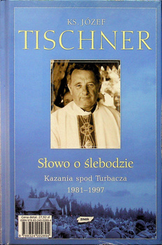 Słowo o ślebodzie Kazania spod Turbacza JzefTischner